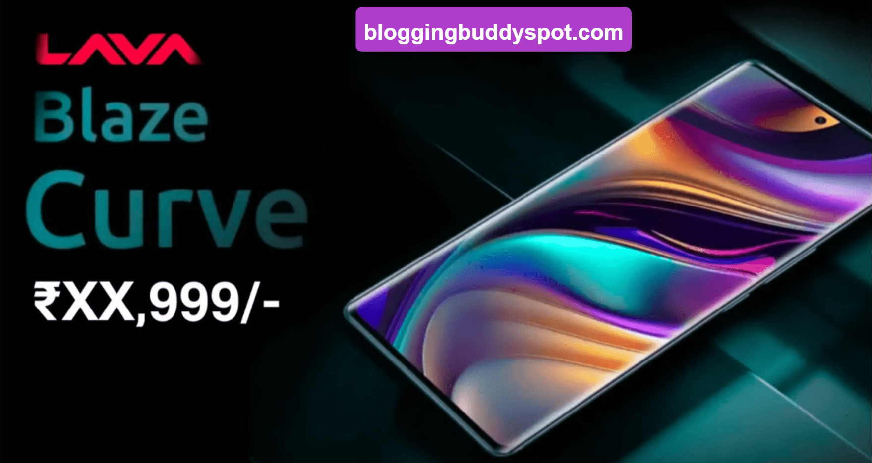 Lava Blaze Curve 5G Review